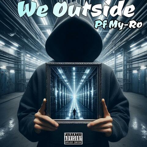 We Outside