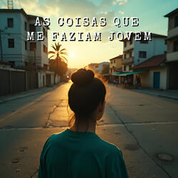 As Coisas Que Me Faziam Jovem
