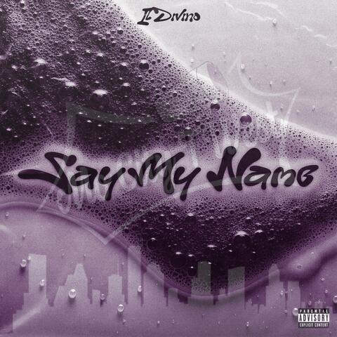 Say My Name (Chopped & Screwed)