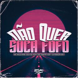 NÃO QUER SOCA FOFO