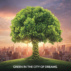 Green in the City of Dreams