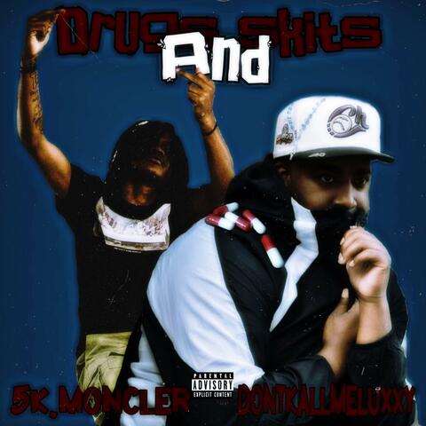 Drugs And Skits