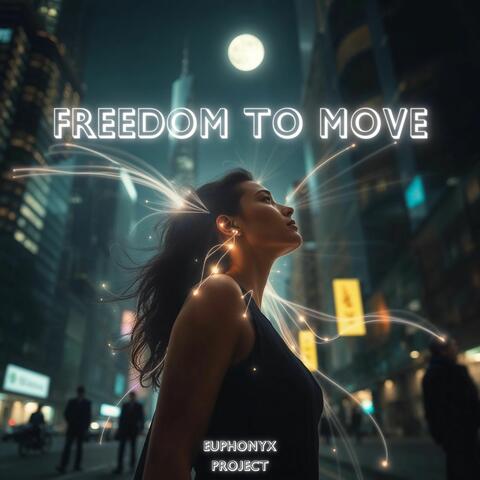 Freedom to Move