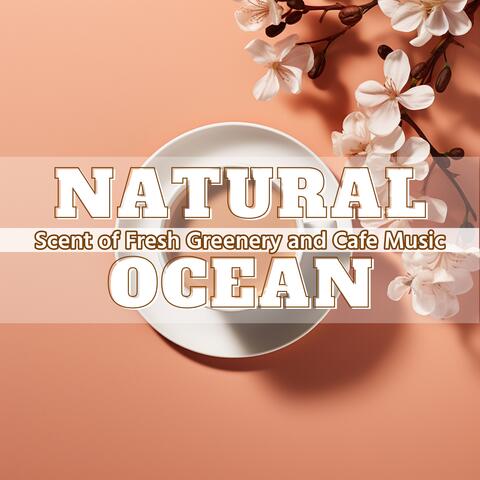 Scent of Fresh Greenery and Cafe Music