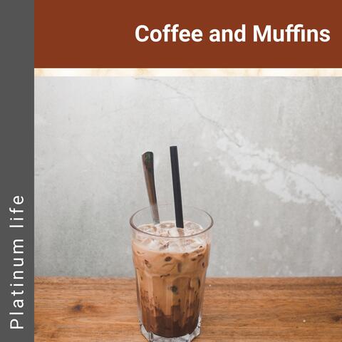 Coffee and Muffins