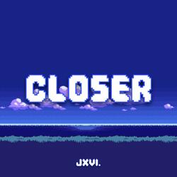 Closer