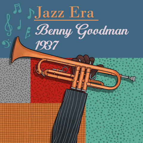 Jazz Era Benny Goodman 1937