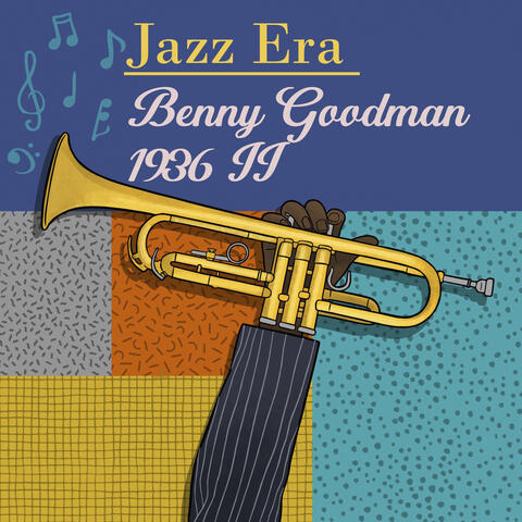 Jazz Era Benny Goodman 1936 II
