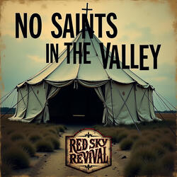 No Saints In The Valley