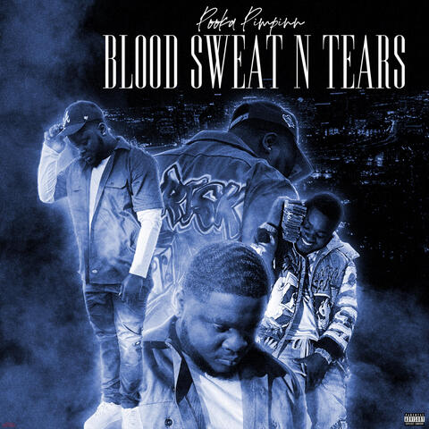 Blood Sweat N Tears