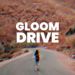Gloom Drive