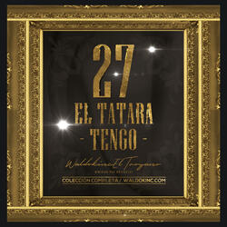 27 EL TATARA - TENGO