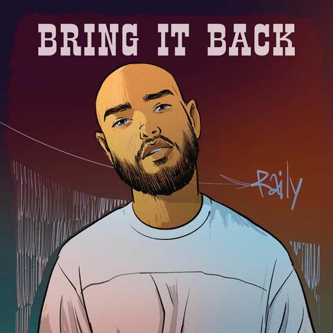 BRING IT BACK