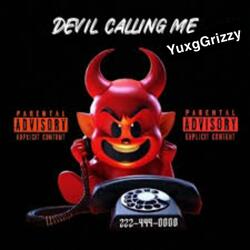 Devils Calling Me