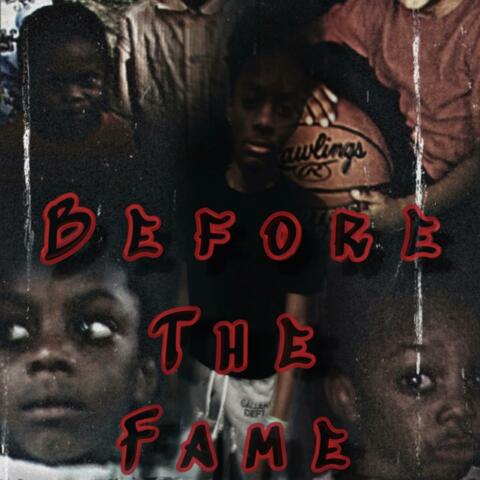 Before The Fame