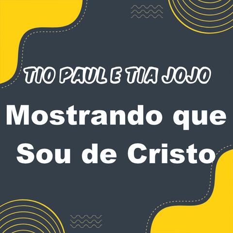 Mostrando que Sou de Cristo
