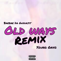 Old Ways (BaeBae Da Guddajit)