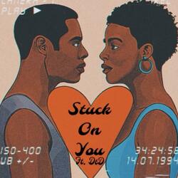 Stuck On You