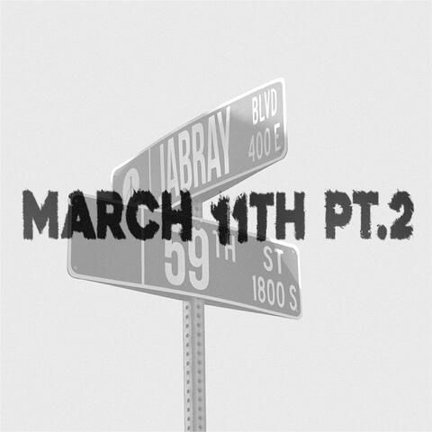 March 11th Pt.2