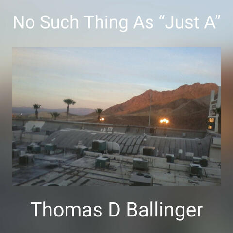 No Such Thing As “Just A”