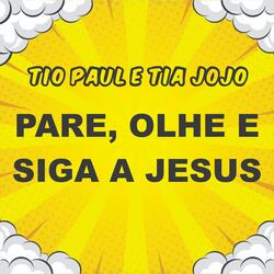 STOP, LOOK AND FOLLOW JESUS