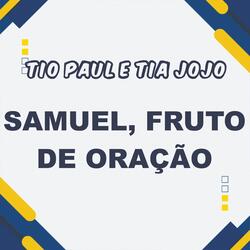 SAMUEL, FRUIT OF PRAYER