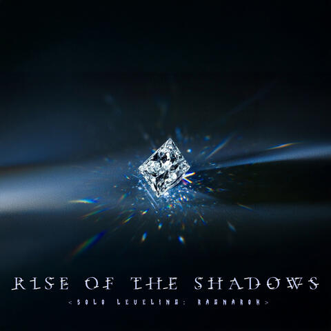 Rise of the Shadows <Solo Leveling: Ragnarok>