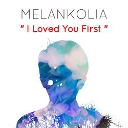 "I Loved You First"