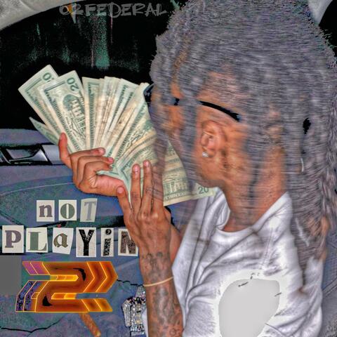 Not Playin Pt.2