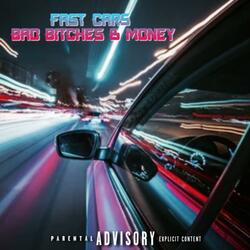 Fast Cars Bad Bitches & Money