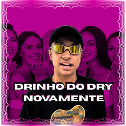Drinho do Dry Novamente