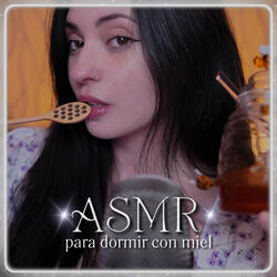 ASMR para dormir con miel