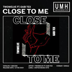 Close To Me