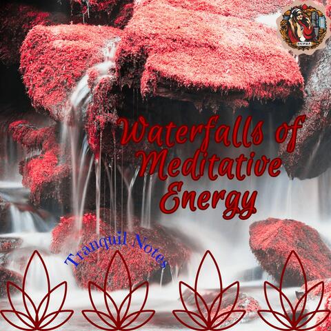 Waterfalls of Meditative Energy