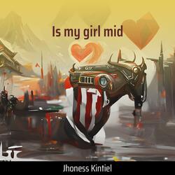 Is my girl mid