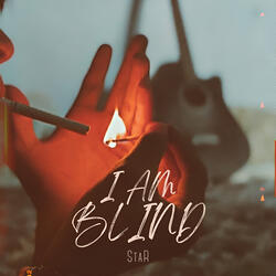 I AM BLIND
