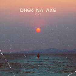 DHEK NA AKE