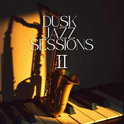 Dusk Jazz Sessions Ⅱ
