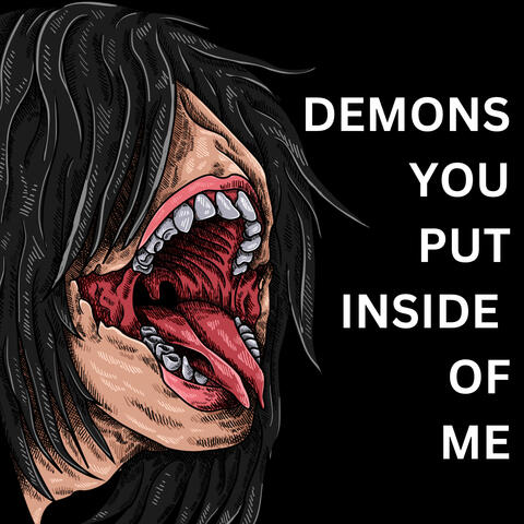 Demons You Put Inside of Me