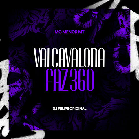 Vai Cavalona Faz 360