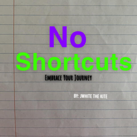 No Shortcuts: Embrace Your Journey