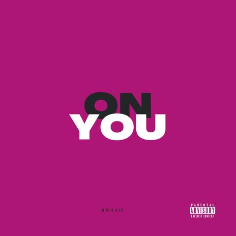On You...