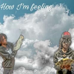 how I’m Feeling