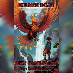 Bounce Dojo New Game Plus PT.1 Press Start