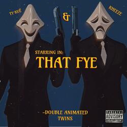 THAT FYE