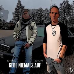 Gebe niemals auf