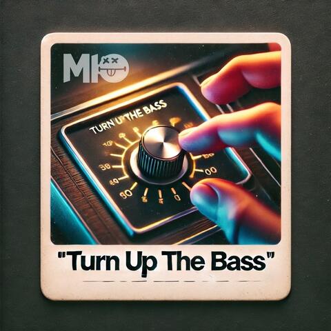 Turn Up The Bass