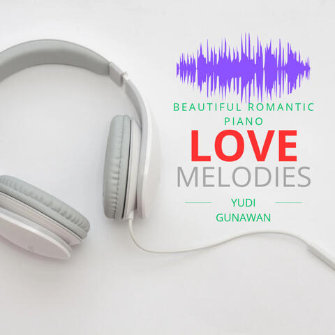 Beautiful Romantic Piano Love Melodies