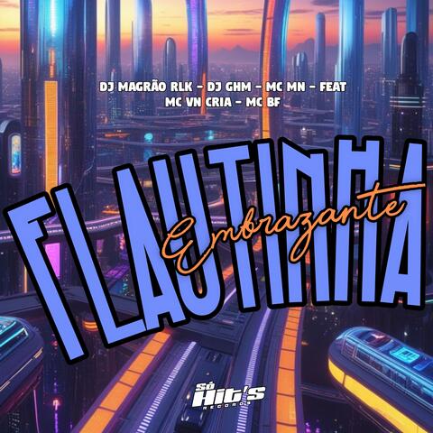 Flautinha Embrazante