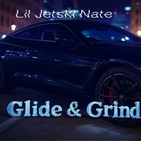 Glide & Grind